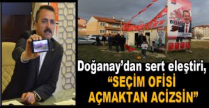DOĞANAY'DAN ÖZCAN'A SERT ELEŞTİRİ