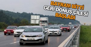DÖNÜŞ ÇİLESİ BAŞLADI