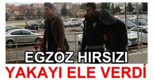 EGZOZ HIRSIZI YAKAYI ELE VERDİ