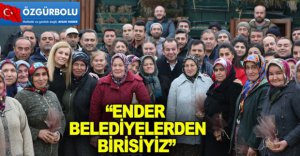 “ENDER BELEDİYELERDEN BİRİSİYİZ”
