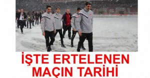 ERTELENEN MAÇIN TARİHİ BELLİ OLDU