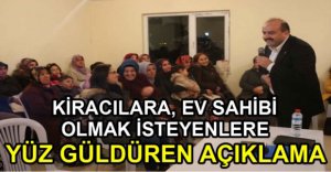 EV SAHİBİ OLMAK İSTEYENİN YÜZÜ GÜLECEK