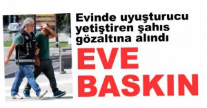 EVE UYUŞTURUCU OPERASYONU