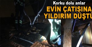EVİN ÇATISINA YILDIRIM DÜŞTÜ