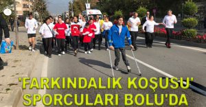 'FARKINDALIK KOŞUSU' SPORCULARI BOLU'DA