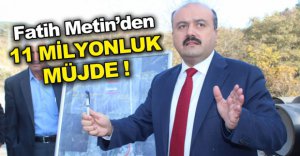 FATİH METİN’DEN BOLU'YA MÜJDE