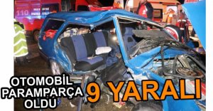 FECİ KAZADA 9 KİŞİ YARALANDI