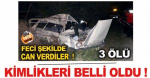 FECİ KAZADA ÖLMÜŞLERDİ..