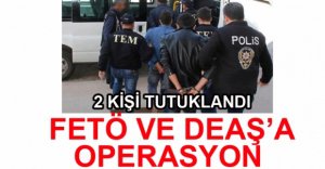 FETÖ VE DEAŞ'A OPERASYON....