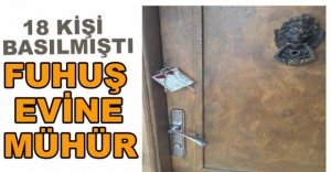 FUHUŞ EVİNE 90 GÜN KAPATMA KARARI...