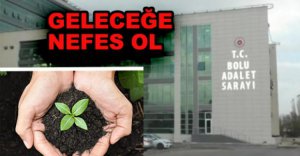 ‘GELECEĞE NEFES OL’