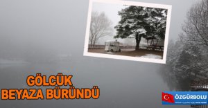 GÖLCÜK BEYAZA BÜRÜNDÜ