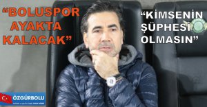 "GÜÇLÜ OLARAK DEVAM EDECEĞİZ"