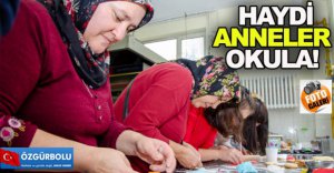 HAYDİ ANNELER OKULA