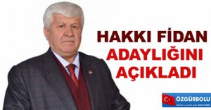HAKKI FİDAN ADAYLIĞINI AÇIKLADI