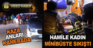 HAMİLE KADIN MİNİBÜSTE SIKIŞTI