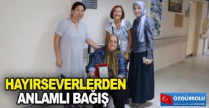 HAYIRSEVERLERDEN ANLAMLI BAĞIŞ