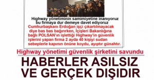 HİGHWAY YÖNETİMİNDEN GÜVENLİK ŞİRKETİ AÇIKLAMASI