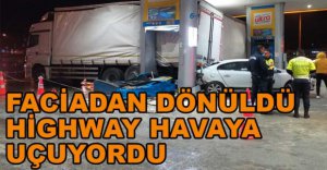 HİGHWAY HAYAVA UÇUYORDU