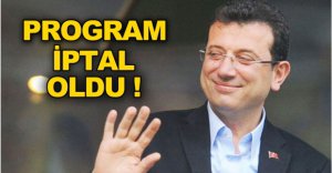 İMAMOĞLU'NUN ZİYARET PROGRAMI İPTAL OLDU