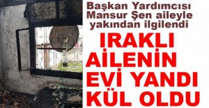 IRAKLI AİLENİN KALDIĞI EV YANDI