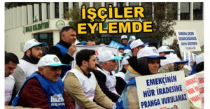 İŞÇİLER OTURMA EYLEMİNE BAŞLADI