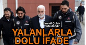 İSMAİL ÇOLAK TUTUKLANDI