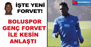 İŞTE BOLUSPOR'UN YENİ FORVETİ