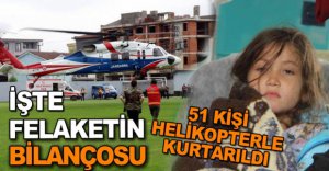 İŞTE FELAKETİN BİLANÇOSU