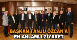 BAŞKAN ÖZCAN'A EN ANLAMLI ZİYARET