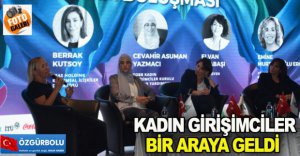 KADIN GİRİŞİMCİLER BİR ARAYA GELDİ
