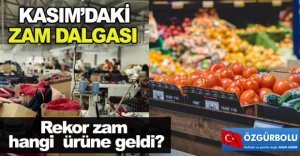 KASIM'DAKİ ZAM DALGASI