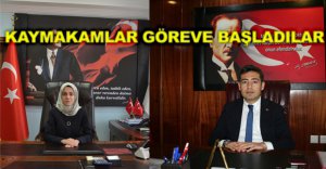 KAYMAKAMLAR GÖREVE BAŞLADILAR