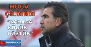 "KENDİ KAFANA GÖRE OYNARSAN..."