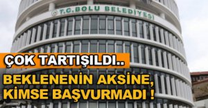 KİMSE BAŞVURU YAPMADI