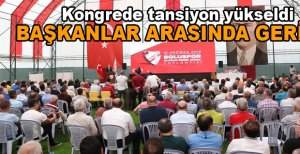 KONGREDE TANSİYON YÜKSELDİ