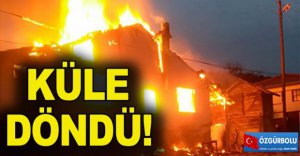 AHŞAP EV KÜLE DÖNDÜ