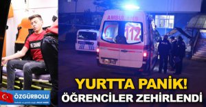 LİSE ÖĞRENCİLERİ ZEHİRLENDİ !