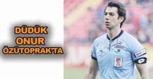 MAÇIN HAKEMİ BELLİ OLDU