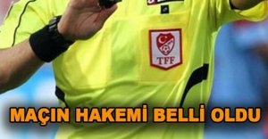 MAÇTA O HAKEM DÜDÜK ÇALACAK