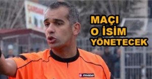 MAÇTA O HAKEM DÜDÜK ÇALACAK