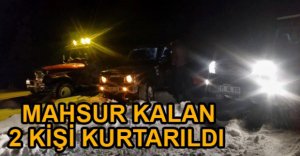 MAHSUR KALAN 2 KİŞİ KURTARILDI