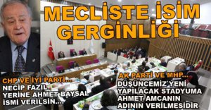 MECLİSTE İSİM TARTIŞMASI...