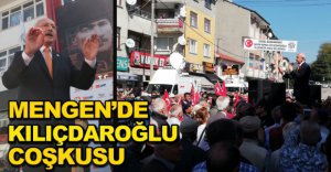 MENGEN'DE KILIÇDAROĞLU COŞKUSU