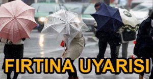METEOROLOJİDEN FIRTINA UYARISI
