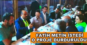 METİN'İN TALİMATIYLA DURDURULDU
