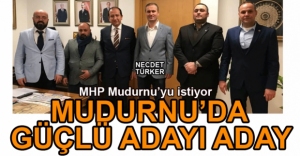 MHP MUDURNU'DA KAZANMAK İSTİYOR