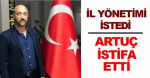 MHP'DE ARTUÇ İSTİFA ETTİ...