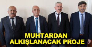 MUHTARDAN ALKIŞLANACAK PROJE