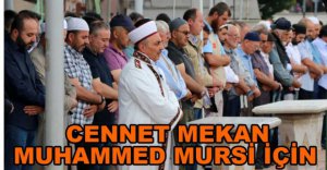 MURSİ İÇİN GIYABİ CENAZE NAMAZI...